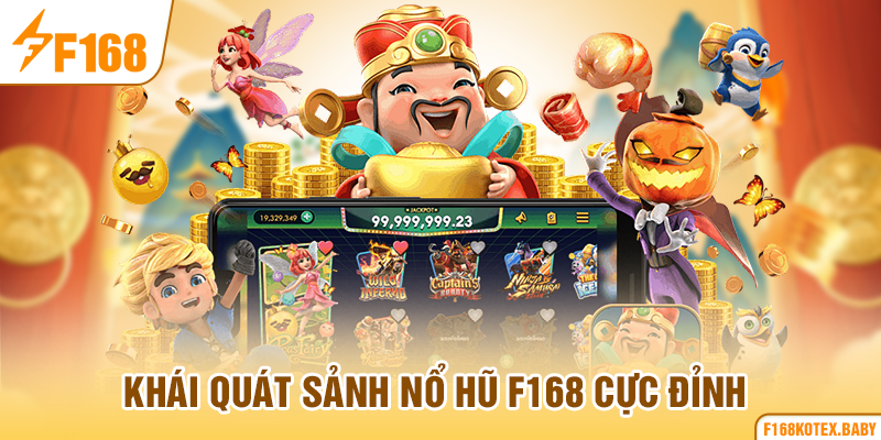 Khái quát sảnh nổ hũ F168 cực đỉnh