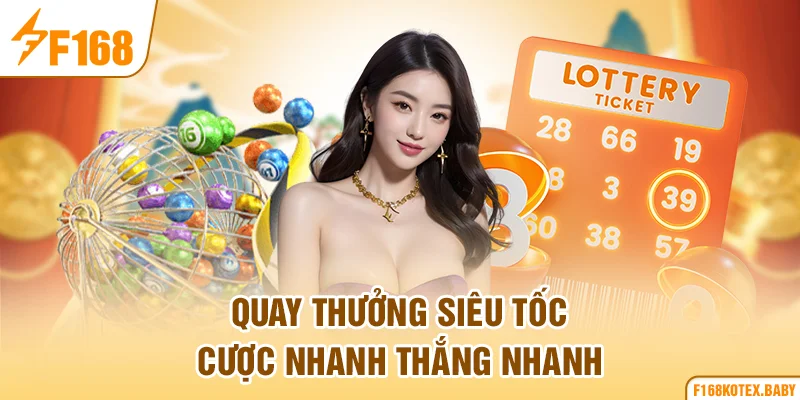 Quay thưởng siêu tốc cược nhanh thắng nhanh