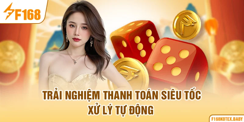 Trải nghiệm thanh toán siêu tốc xử lý tự động